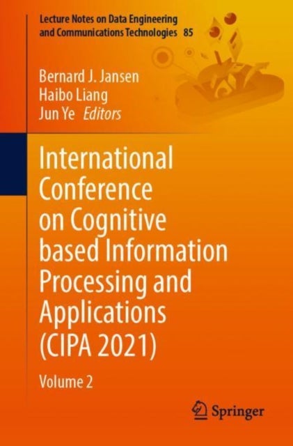 International Conference on Cognitive based Information Processing and Applications (CIPA 2021) - Volume 2