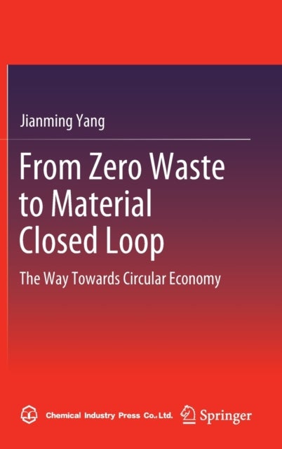 From Zero Waste to Material Closed Loop - The Way Towards Circular Economy