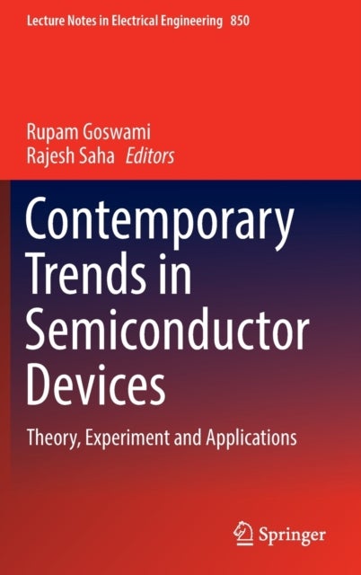 Contemporary Trends in Semiconductor Devices - Theory, Experiment and Applications