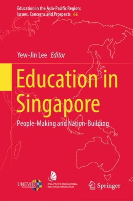 Education in Singapore - People-Making and Nation-Building