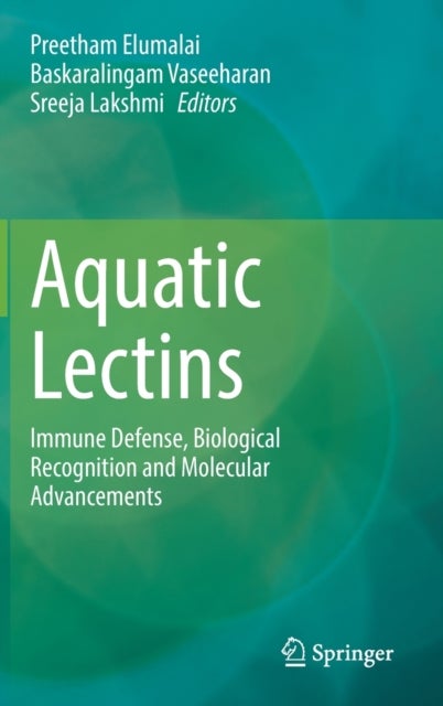 Aquatic Lectins - Immune Defense, Biological Recognition and Molecular Advancements