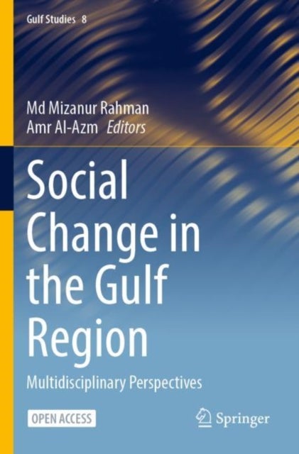 Social Change in the Gulf Region - Multidisciplinary Perspectives