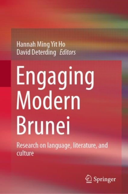 Engaging Modern Brunei - Research on language, literature, and culture