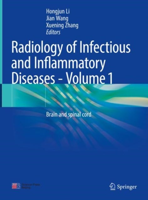 Radiology of Infectious and Inflammatory Diseases - Volume 1 - Brain and Spinal Cord