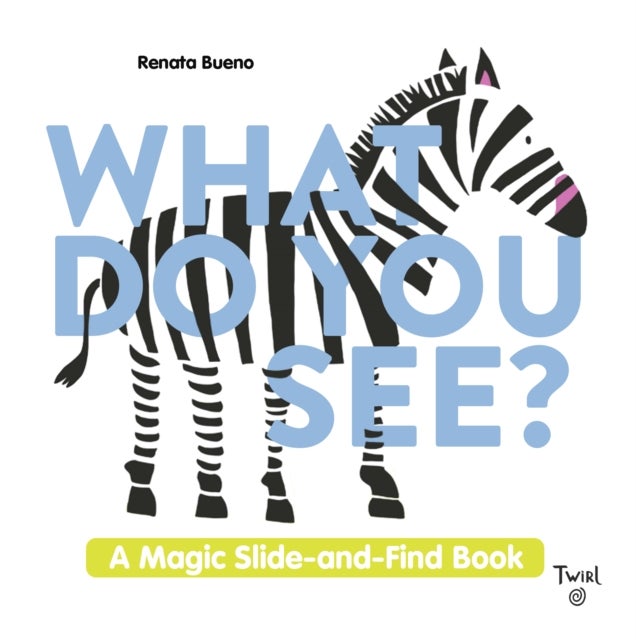 What Do You See? - A Magic Slide-and-Find Book