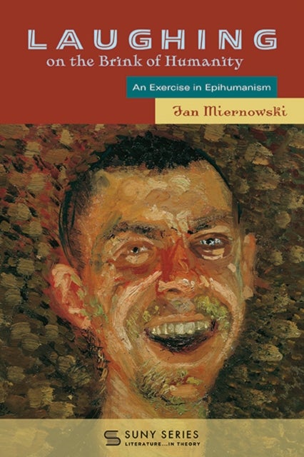 Laughing on the Brink of Humanity - An Exercise in Epihumanism