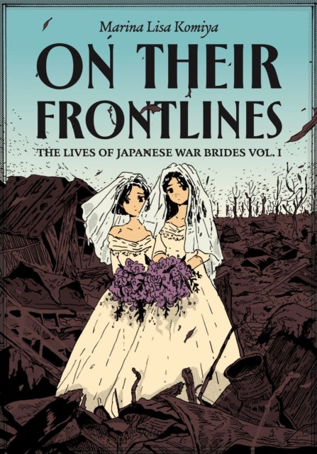 On Their Frontlines Vol. 1 - The Lives of Japanese War Brides