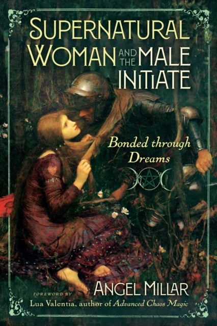 Supernatural Woman and the Male Initiate - Bonded through Dreams