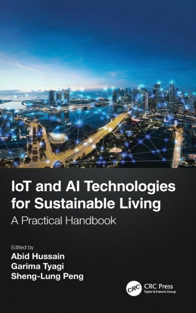 IoT and AI Technologies for Sustainable Living - A Practical Handbook