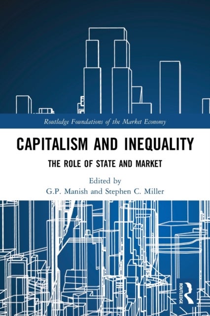 Capitalism and Inequality - The Role of State and Market