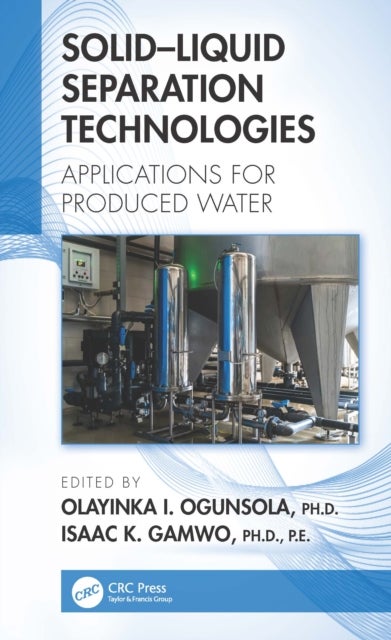 Solid–Liquid Separation Technologies - Applications for Produced Water