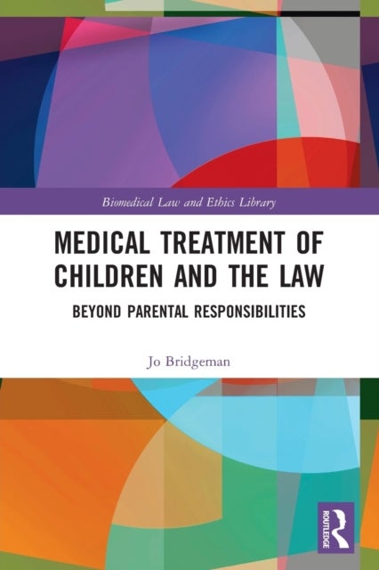 Medical Treatment of Children and the Law - Beyond Parental Responsibilities