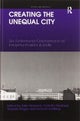 Creating the Unequal City