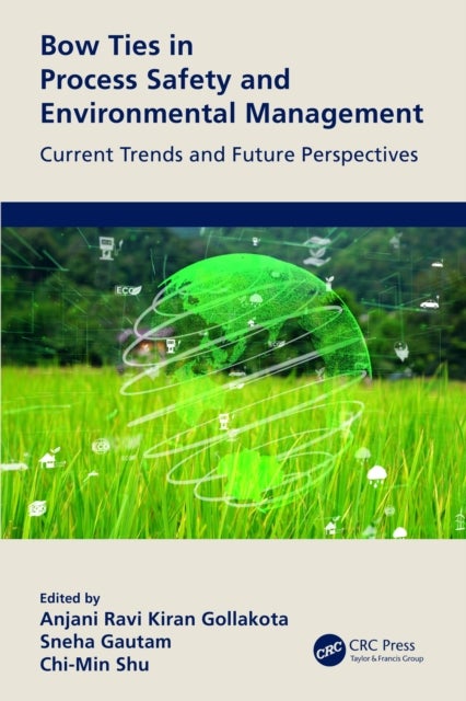 Bow Ties in Process Safety and Environmental Management - Current Trends and Future Perspectives