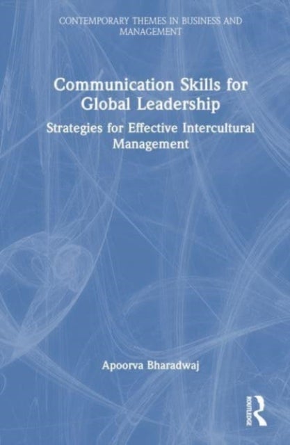 Leadership Communication Skills for Intercultural Management - Strategies for Effective Intercultural Management