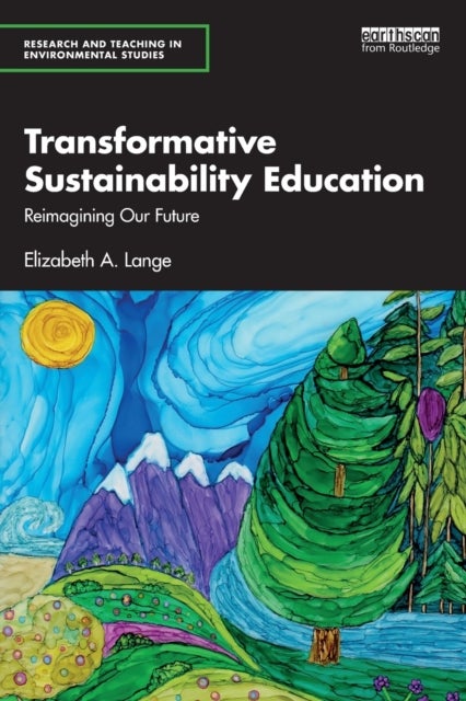 Transformative Sustainability Education - Reimagining Our Future