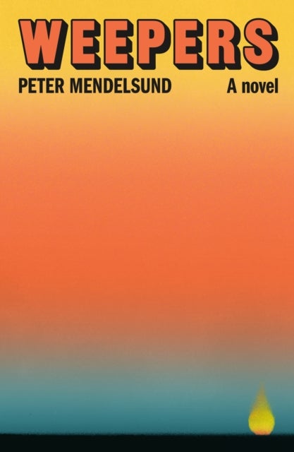 Weepers - A Novel