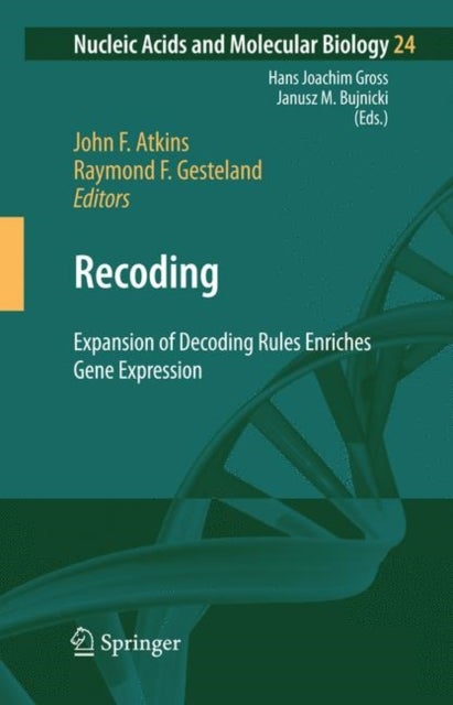 Recoding: Expansion of Decoding Rules Enriches Gene Expression