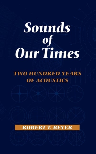 Sounds of Our Times - Two Hundred Years of Acoustics