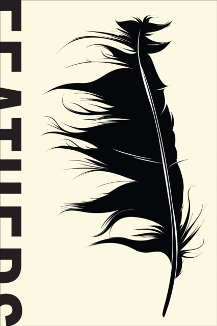 Feathers - The Evolution of a Natural Miracle