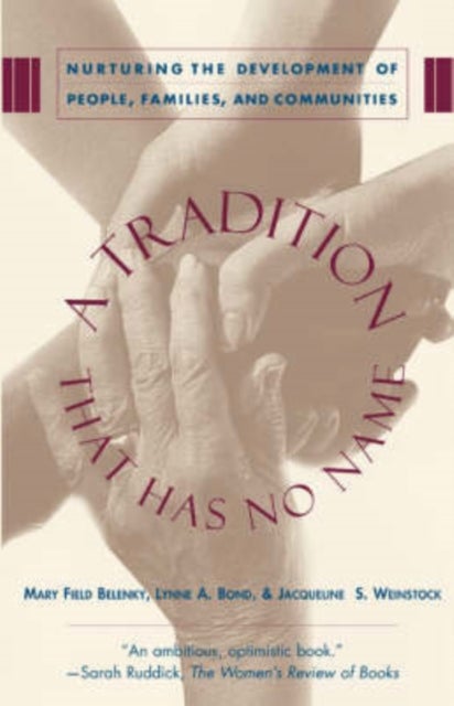 A Tradition That Has No Name - Nurturing the Development of People, Families, and Communities