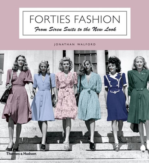 Forties Fashion - From Siren Suits to the New Look