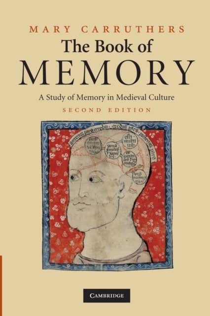 The Book of Memory - A Study of Memory in Medieval Culture