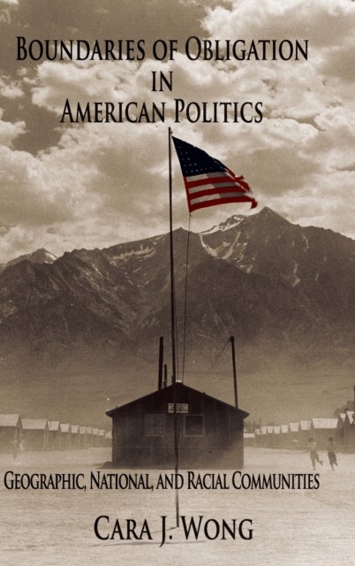 Boundaries of Obligation in American Politics - Geographic, National, and Racial Communities