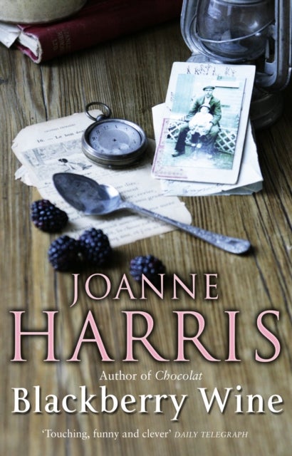 Blackberry Wine - from Joanne Harris, the bestselling author of Chocolat, comes a tantalising, sensuous and magical novel which takes us back to the charming French village of Lansquenet