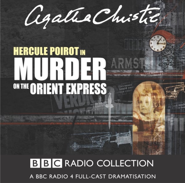 Murder On The Orient Express - A BBC Radio 4 Full-Cast Dramatisation