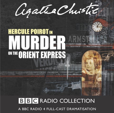 Murder On The Orient Express - A BBC Radio 4 Full-Cast Dramatisation