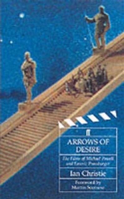 Arrows of Desire - Films of Michael Powell and Emeric Pressburger
