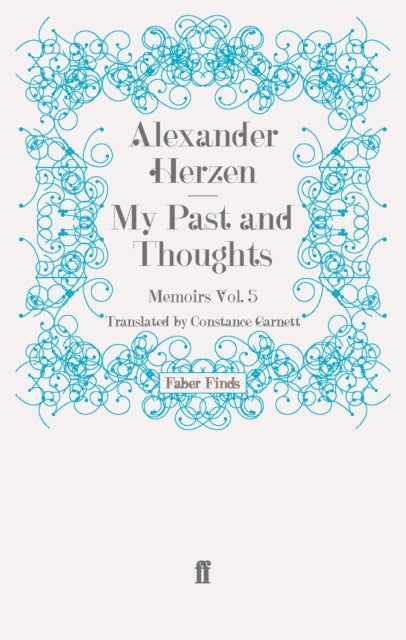 My Past and Thoughts: Memoirs Volume 5