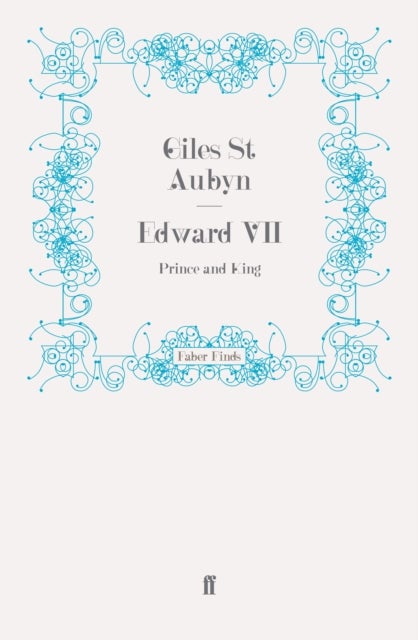 Edward VII - Prince and King