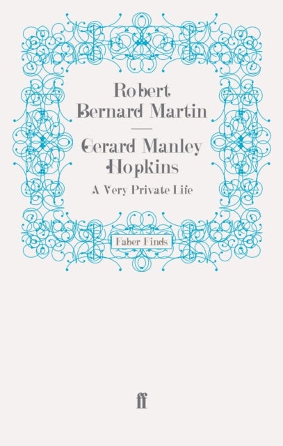 Gerard Manley Hopkins - A Very Private Life