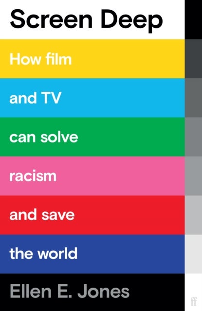 Screen Deep - How film and TV can solve racism and save the world