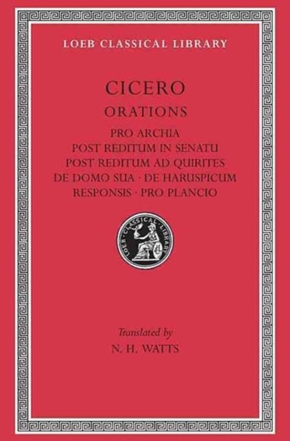 Pro Archia. Post Reditum in Senatu. Post Reditum ad Quirites. De Domo Sua. De Haruspicum Responsis.