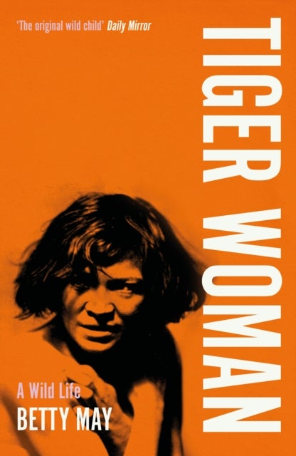 Tiger Woman - A Wild Life