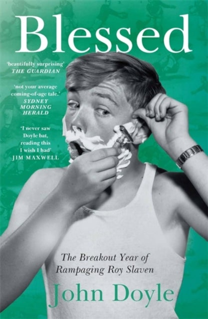 Blessed - The Breakout Year of Rampaging Roy Slaven