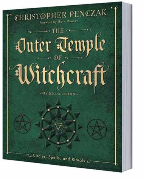 The Outer Temple of Witchcraft - Circles, Spells, and Rituals