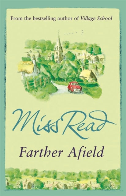 Farther Afield - The sixth novel in the Fairacre series