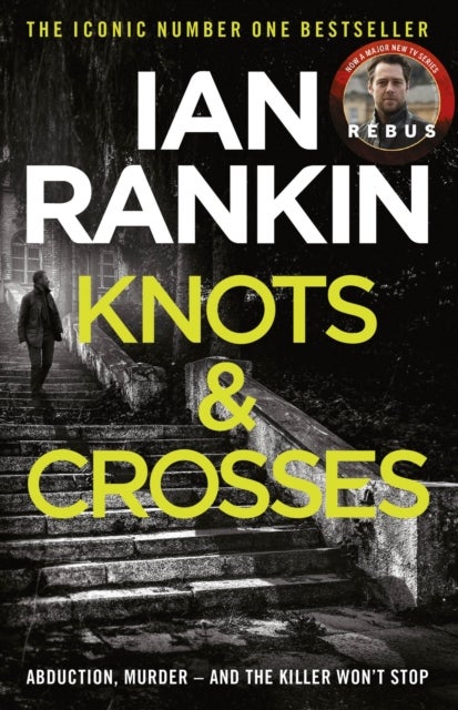 Knots And Crosses - The number one bestselling series that inspired BBC One’s REBUS