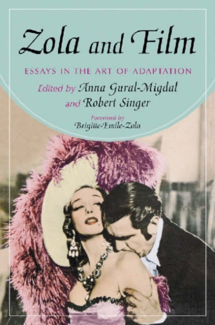 Zola and Film - Essays in the Art of Adaptation