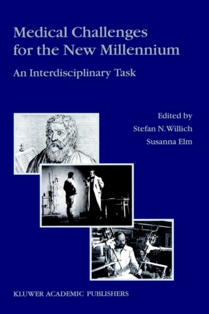 Medical Challenges for the New Millennium - An Interdisciplinary Task