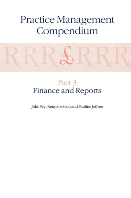 Practice Management Compendium - Part 2: Organising the Practice