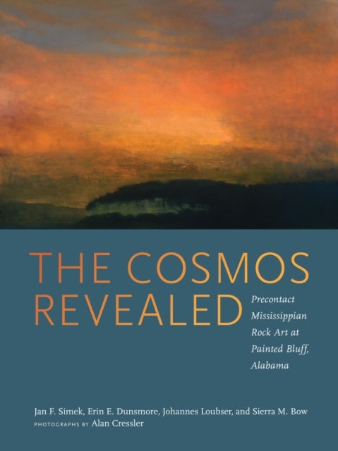 The Cosmos Revealed - Precontact Mississippian Rock Art at Painted Bluff, Alabama