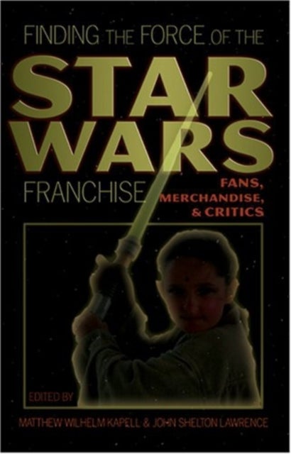 Finding the Force of the Star Wars Franchise - Fans, Merchandise, & Critics