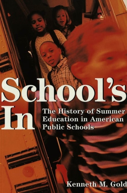School's In - The History of Summer Education in American Public Schools