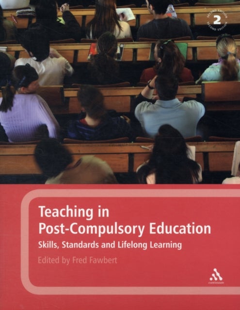 Teaching in Post-Compulsory Education - Skills, Standards and Lifelong Learning
