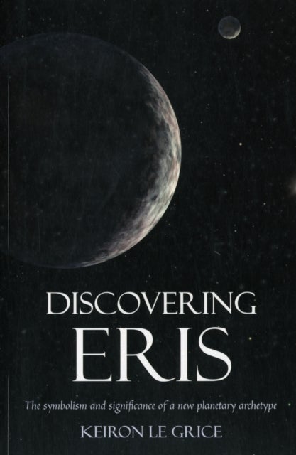 Discovering Eris - The Symbolism and Significance of a New Planetary Archetype